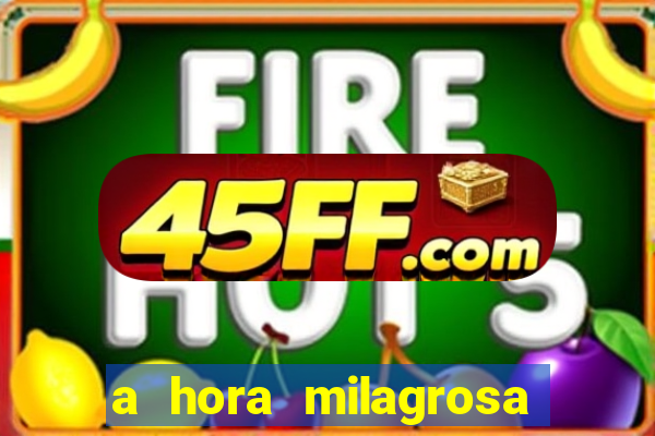 a hora milagrosa livro pdf download